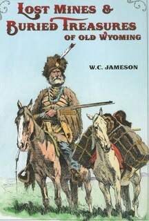 Front cover_Lost Mines & Buried Treasure of Old Wyoming