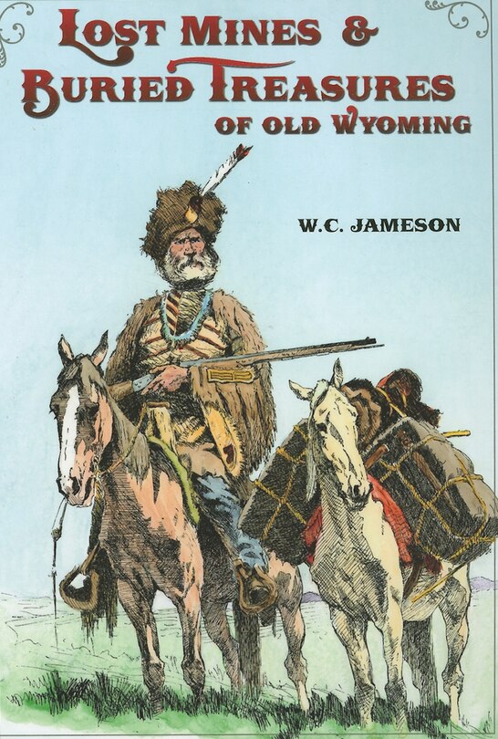 Front cover_Lost Mines & Buried Treasure of Old Wyoming