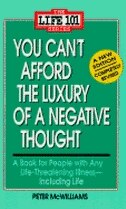 You Can't Afford The Luxury Of A Negative Thought