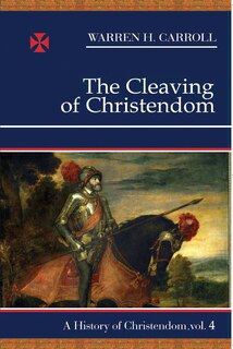Front cover_The Cleaving Of Christendom, 1517-1661