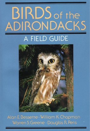 Birds Of The Adirondacks: A Field Guide