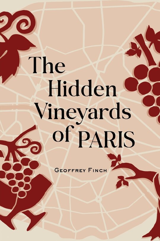 Front cover_The Hidden Vineyards of Paris