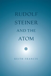 Front cover_Rudolf Steiner and the Atom