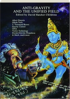 Front cover_Anti-gravity And The Unified Field