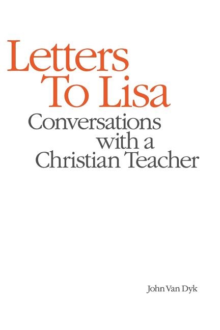 Letters to Lisa: Conversations with a Christian Teacher