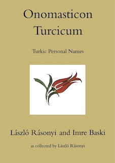 Front cover_Onomasticon Turcicum, Turkic Personal Names, Parts I-ii
