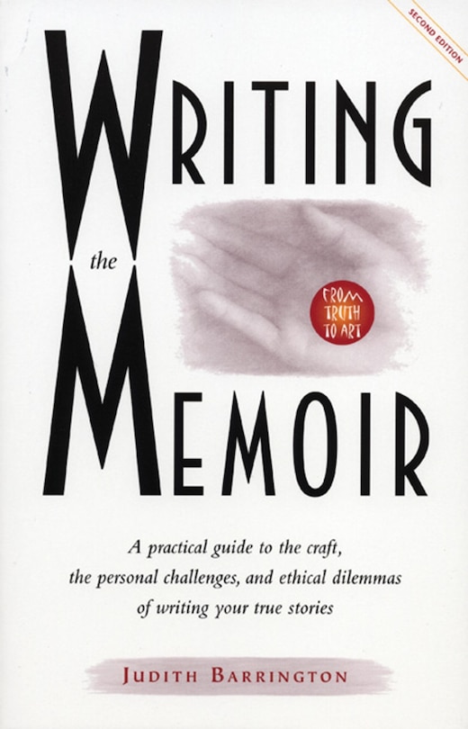 Couverture_Writing the Memoir: From Truth to Art, Second Edit