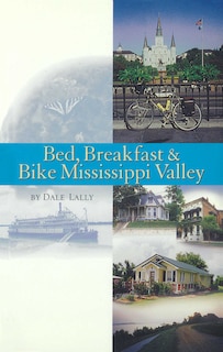 Front cover_Bed, Breakfast & Bike Mississippi Valley