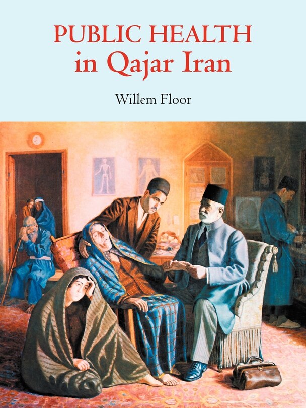 Front cover_Public Health in Qajar Iran