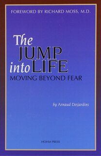 Front cover_The Jump Into Life: Moving Beyond Fear