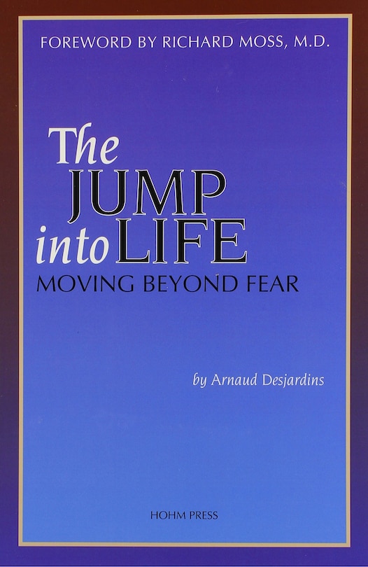 Front cover_The Jump Into Life: Moving Beyond Fear
