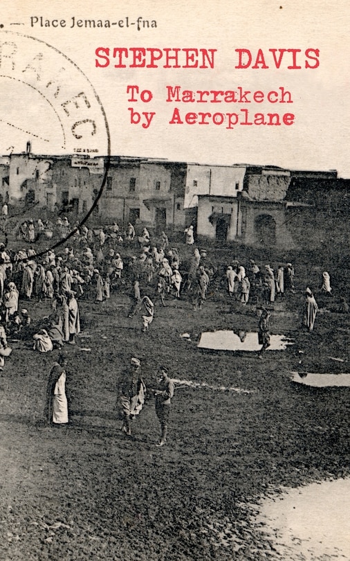 Front cover_To Marrakech by Aeroplane