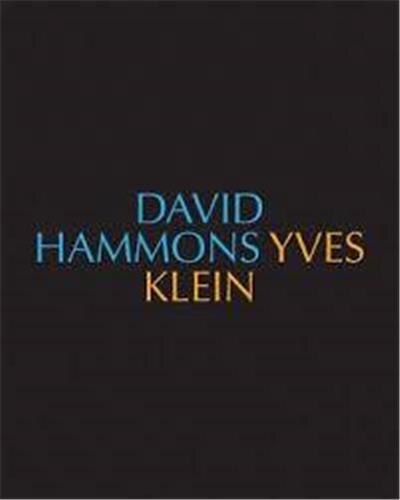 Front cover_David Hammons/Yves Klein Yves Klein/David Hammons