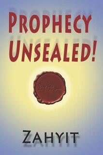 Front cover_Prophecy Unsealed!