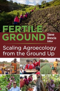 Front cover_Fertile Ground: Scaling Agroecology from the Ground Up