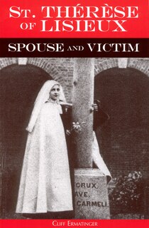 Couverture_St. Therese of Lisieux Spouse and Victim