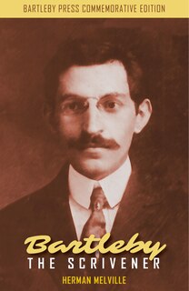 Bartleby The Scrivener: A Story Of Wall Street