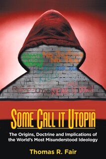 Front cover_Some Call it Utopia