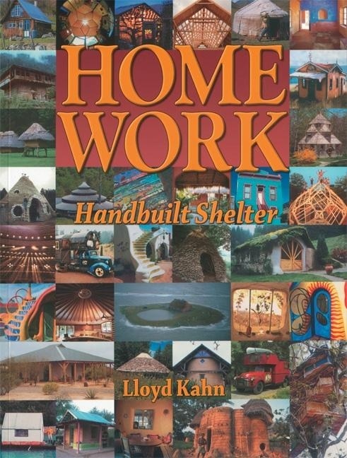 洋書  WORK Handbuilt Shelter/Lloyd Kahn Home Work: Handbuilt Shelter Book By Lloyd Kahn, ('tp') | Indigo