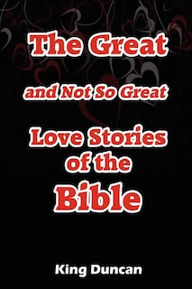 Couverture_The Great and Not So Great Love Stories of the Bible