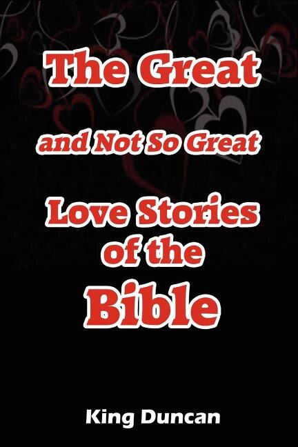 Couverture_The Great and Not So Great Love Stories of the Bible