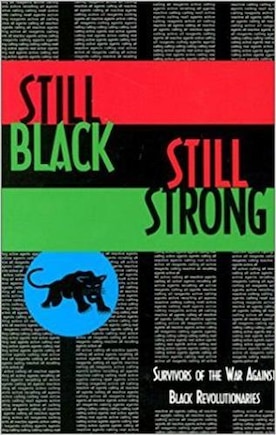 Still Black, Still Strong: Survivors of the U.S. War Against Black Revolutionaries