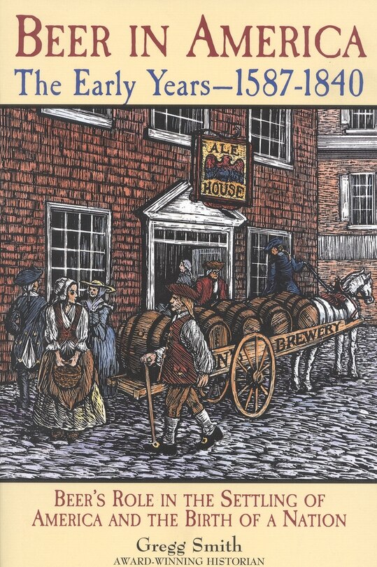 Couverture_Beer in America: The Early Years--1587-1840