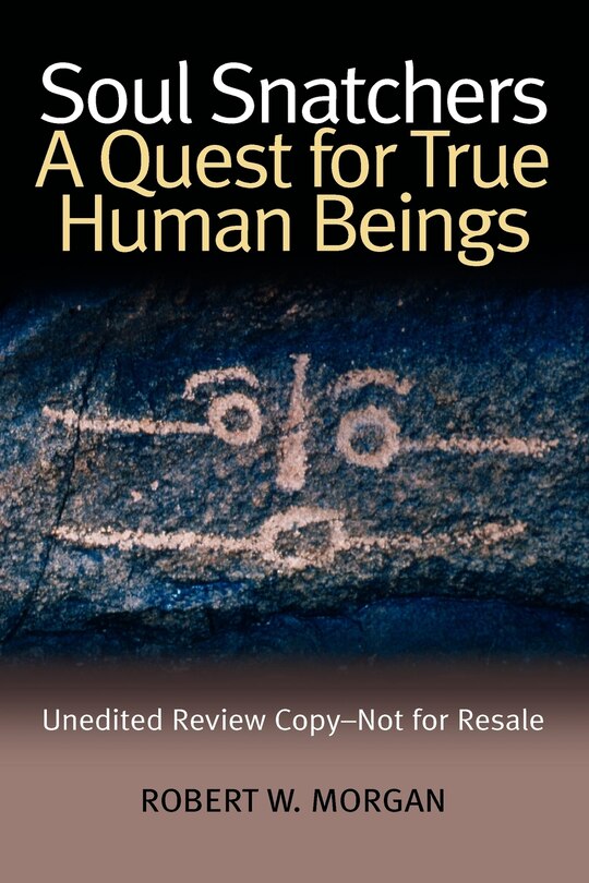 Soul Snatchers: A Quest for True Human Beings