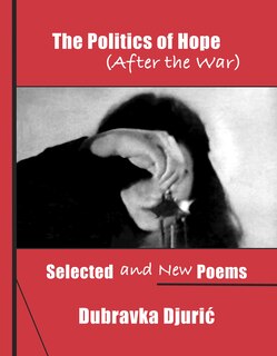 Couverture_The Politics of Hope (After the War: Selected and New Poem