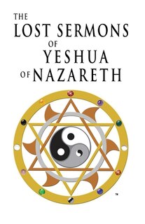 Front cover_The Lost Sermons of Yeshua of Nazareth
