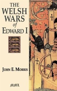 Front cover_The Welsh Wars Of Edward I