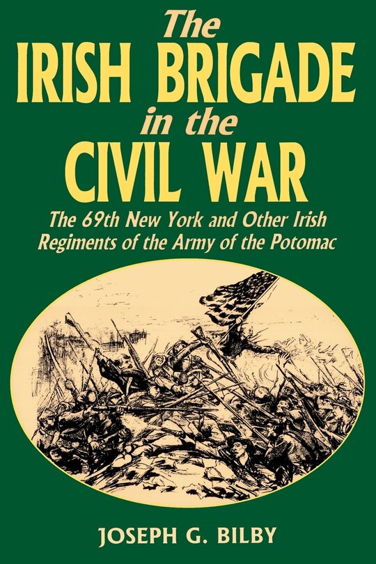 Couverture_Irish Brigade In The Civil War