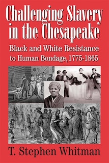 Front cover_Challenging Slavery in the Chesapeake