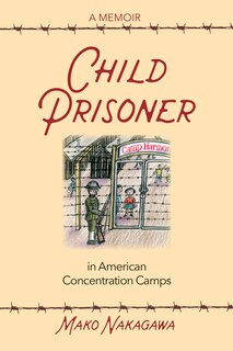 Couverture_Child Prisoner In American Concentration Camps