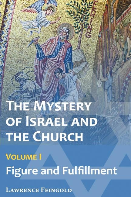 Front cover_The Mystery of Israel and the Church, Vol. 1