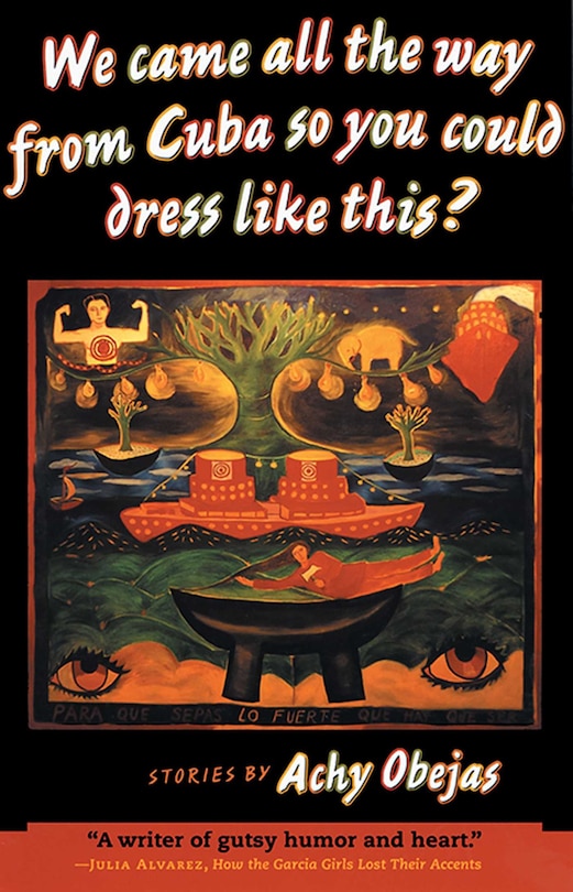 Front cover_We Came All the Way from Cuba So You Could Dress Like This?