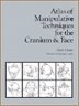 Front cover_Atlas Of Manipulative Techniques For The Cranium