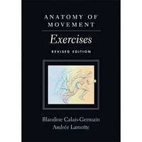Anatomy of Movement: Exercises