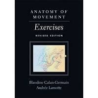 Anatomy of Movement: Exercises