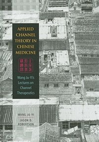 Front cover_Applied Channel Theory in Chinese Medicine