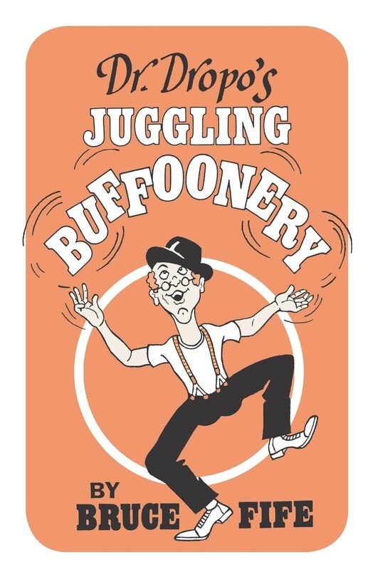Front cover_Dr. Dropo's Juggling Buffoonery