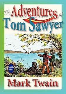 Front cover_The Adventures Of Tom Sawyer (Unabridged And Illustrated)