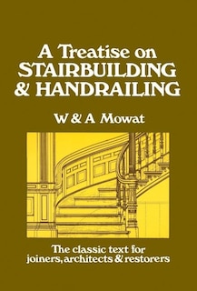 Couverture_A Treatise On Stairbuilding And Handrailing
