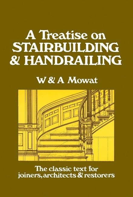 Couverture_A Treatise On Stairbuilding And Handrailing