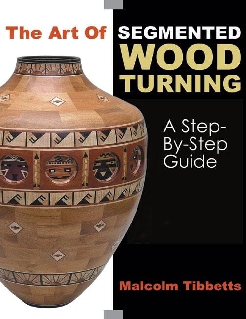 Front cover_The Art Of Segmented Wood Turning