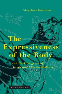 Couverture_The Expressiveness of the Body and the Divergence of Greek and Chinese Medicine