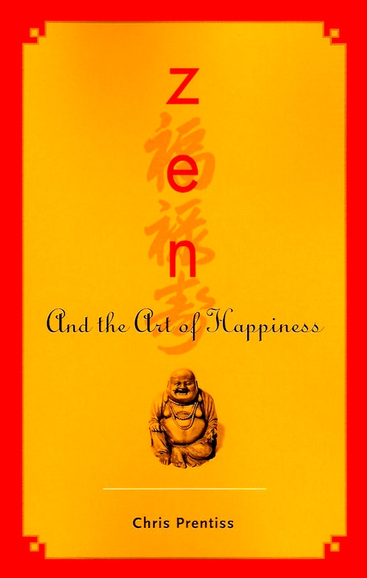Front cover_Zen And The Art Of Happiness