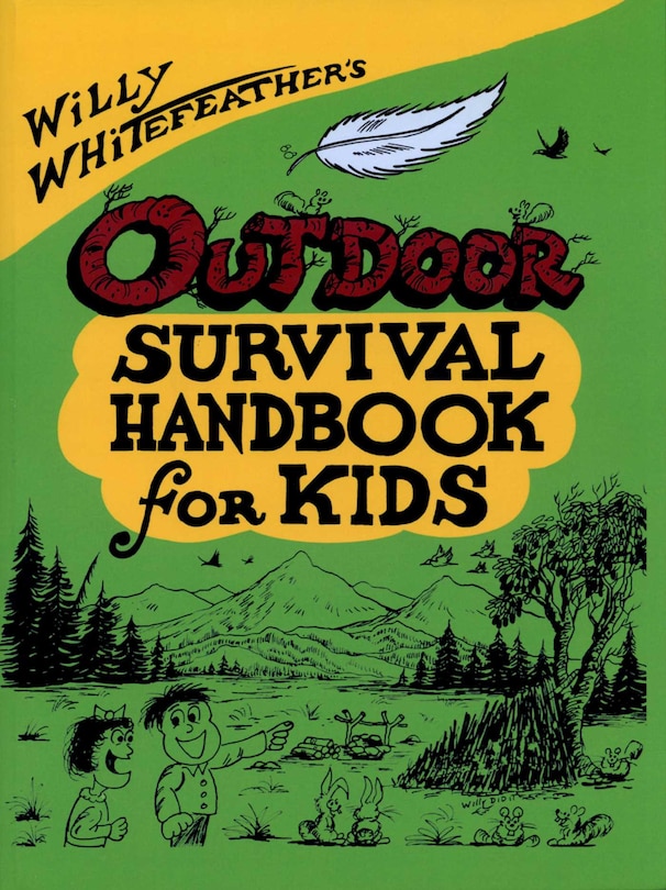 Couverture_Willy Whitefeather's Outdoor Survival Handbook for Kids