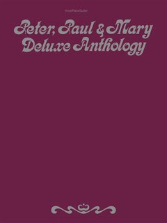Front cover_Peter, Paul, & Mary - Deluxe Anthology