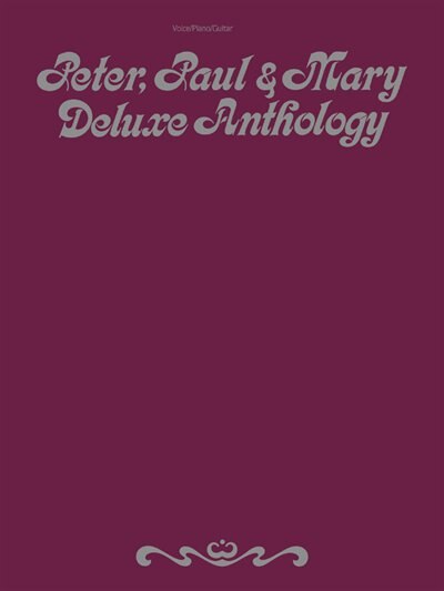 Front cover_Peter, Paul, & Mary - Deluxe Anthology